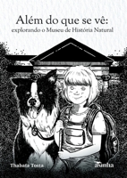 Além do que se vê: explorando o Museu de História Natural (Portuguese Edition) B0DTRTBHH6 Book Cover