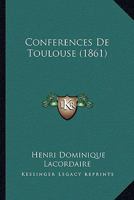 Conferences De Toulouse (1861) 1160346070 Book Cover