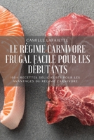 Le Régime Carnivore Frugal Facile Pour Les Débutants 1804654329 Book Cover