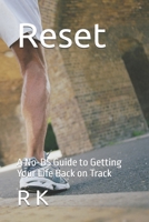 Reset: A No-BS Guide to Getting Your Life Back on Track B0F8451R92 Book Cover