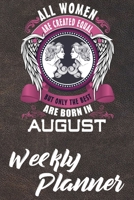 Weekly Planner: Born In August Themed Monthly Weekly Daily Planner Calendar Schedule Organizer Appointment Journal Notebook For People Who Was Born In August 1678941166 Book Cover