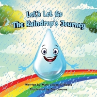 Let's Let Go: The Raindrop's Journey B09T9YNHDX Book Cover