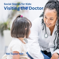 Visiting the Doctor: Social Stories for Kids B0CK3VCSFC Book Cover