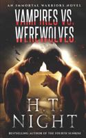 Vampires vs. Werewolves 171771322X Book Cover