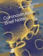 Coronaviruses: Brief Notes: - Book 1 - B08MVFX46D Book Cover