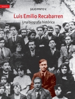 Luis Emilio Recabarren: Una biografía histórica (Spanish Edition) 9560004549 Book Cover