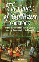 The Court of Two Sisters Cookbook: With a History of the French Quarter and the Restaurant by Mel Leavitt 1565542061 Book Cover