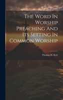 The Word In Worship Preaching And Its Setting In Common Worship 1021515531 Book Cover