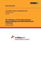The challenges of International Human Resource Management within Multinational Enterprises 3656117098 Book Cover
