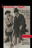 Imprisoned Apart: The World War II Correspondence of an Issei Couple (Scott and Laurie Oki Series in Asian American Studies) 0295976454 Book Cover