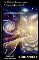 DE MATERIA INCONSCIENTE A ESPÍRITU CONSCIENTE: Comer la Manzana a Propósito: Una Guía para la Evolución Consciente (Del Polvo al Ser) (Spanish Edition) B0GZDPSNDV Book Cover
