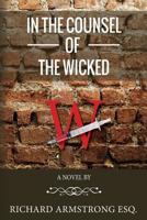 In the Counsel of the Wicked 0997039302 Book Cover