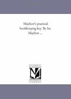 Mayhew's Practical Book-Keeping Key 1425508545 Book Cover