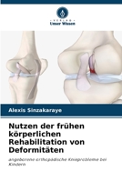Nutzen der frühen körperlichen Rehabilitation von Deformitäten: angeborene orthopädische Knieprobleme bei Kindern 6206032574 Book Cover