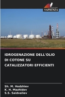 Idrogenazione Dell'olio Di Cotone Su Catalizzatori Efficienti (Italian Edition) 6209850448 Book Cover