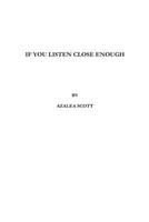 if you listen close enough 1365432254 Book Cover
