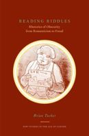 Reading Riddles: Rhetorics of Obscurity from Romanticism to Freud 1611480280 Book Cover