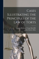 Cases Illustrating the Principles of the law of Torts 1018595260 Book Cover