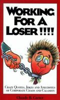 Working For A Loser!!!! 0966262441 Book Cover