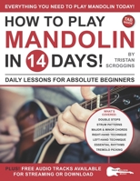 How to Play Mandolin in 14 Days: Daily Lessons for Absolute Beginners B09BGPFSKN Book Cover