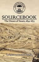 Santa Cruz Trains Sourcebook: The Dream of Steam, 1854–1873 1953609074 Book Cover