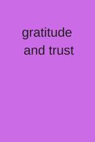 Gratitude and Trust 1098604237 Book Cover