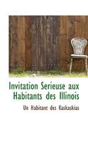 Invitation sérieuse aux habitants des Illinois 0548823154 Book Cover