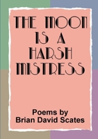 The Moon is a Harsh Mistress 1291459391 Book Cover