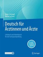 Deutsch für Ärztinnen und Ärzte: Lehrbuch und Arbeitsbuch für die Fachsprachprüfung (German Edition) 3662703742 Book Cover