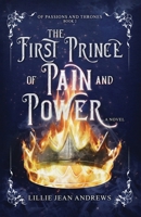 The First Prince of Pain and Power B0FR3J5XGG Book Cover