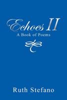 Echoes II: A Book of Poems 179600118X Book Cover