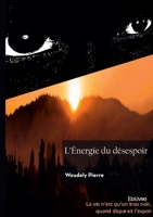 L'Énergie du désespoir (French Edition) 2414640170 Book Cover