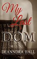 My Last Dom 0692441794 Book Cover