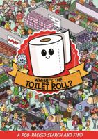 Where's the Toilet Roll?: A Poo Packed Search and Find 1408363976 Book Cover