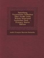 Sammlung Vermischter Gedanken Über Große Leute Welche Scherzend Gestorben Sind... (German Edition) 102184845X Book Cover