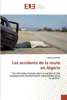 Les accidents de la route en Algérie: "Un réel enjeu humain pour la société et des conséquences économiques inéquitables pour la victime" 6138449347 Book Cover