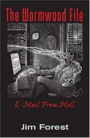 The Wormwood File: E-mail From Hell 157075554X Book Cover