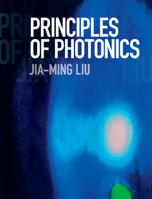 Principles of Photonics 1107164281 Book Cover