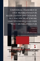 Universal-Handbuch der Musikliteratur aller Zeiten und Völker. Als Nachschlagewerk und Studienquelle der Welt-Musikliteratur Volume 29 117326700X Book Cover