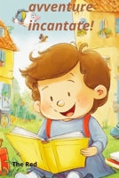 AVVENTURE INCANTATE!: 1° avventura (Italian Edition) B0CT394S5P Book Cover