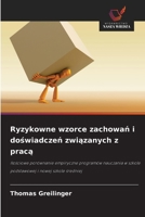 Ryzykowne wzorce zachowan i doswiadczen zwiazanych z praca (Polish Edition) 6209017215 Book Cover