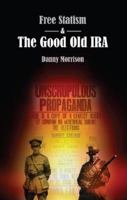 Free Statism and the Good Old IRA 3949573003 Book Cover