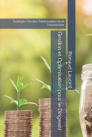 Gestion et Optimisation pour le Dirigeant: Stratégies Fiscales, Patrimoniales et de Transmission (French Edition) B0DR459Y8T Book Cover
