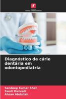 Diagnóstico de cárie dentária em odontopediatria (Portuguese Edition) 6209317677 Book Cover