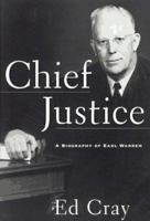 Chief Justice: A Biography of Earl Warren 0684808528 Book Cover