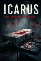 Icarus: The Anatomy of Control B0GHG1F1FM Book Cover