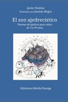 El zoo ajedrecístico: Poemas de ajedrez para niños de 9 a 99 años (Spanish Edition) B084QKX9SP Book Cover