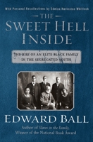 The Sweet Hell Inside: The Rise of an Elite Black Family in the Segregated South 0060505907 Book Cover