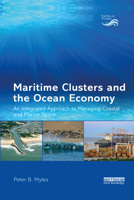Maritime Clusters and the Ocean Economy: An Integrated Approach to Managing Coastal and Marine Space 0367335360 Book Cover