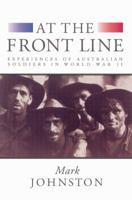 At the Front Line: Experiences of Australian Soldiers in World War II 0521523230 Book Cover